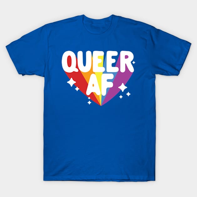 Queer AF T-Shirt by LouMax